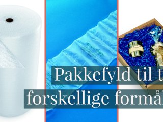 3 slags pakkefyld til tre forskellige formål!