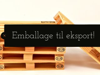 Din guide til eksportemballage